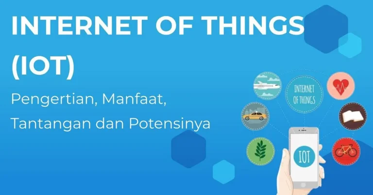 Dampak Positif dan Tantangan Teknologi IoT dalam Kehidupan Kita