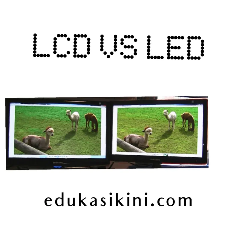 Perbedaan Antara Teknologi LCD dan LED