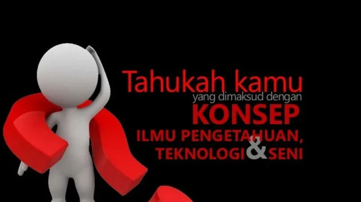 Perbedaan Ilmu Pengetahuan, Teknologi, dan Seni